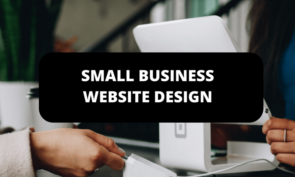 Why Even Small Businesses Need a Websites